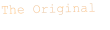 The Original